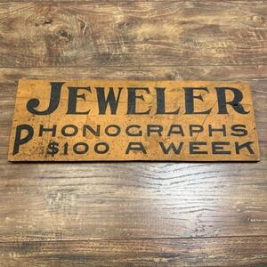 Vintage  Jeweler Phonographs $100 A Week Sign Wooden Advertising Decor Collector